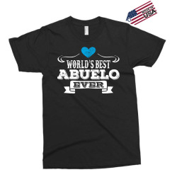 Worlds Best Abuelo Ever Exclusive T-shirt | Artistshot