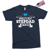Worlds Best Stepdad Ever 1 Exclusive T-shirt | Artistshot