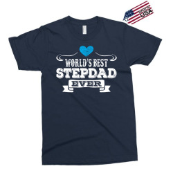 worlds best stepdad ever 1 Exclusive T-shirt | Artistshot