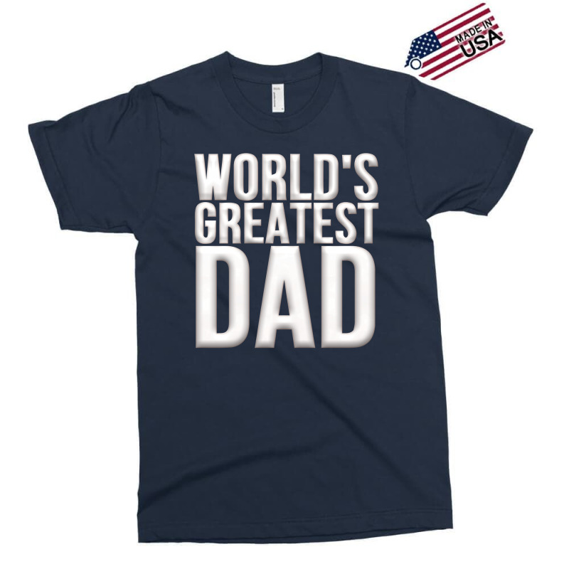 Worlds Greatest Dad Exclusive T-shirt | Artistshot