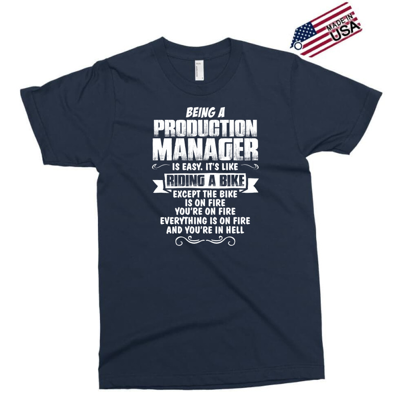 Being A Production Manager Exclusive T-shirt | Artistshot