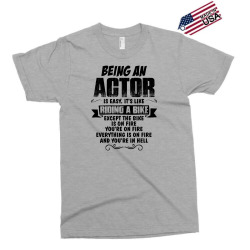 Being An Actor.... Exclusive T-shirt | Artistshot