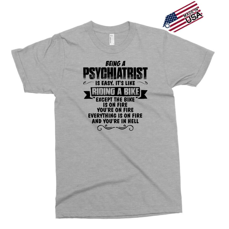 Being A Psychiatrist Copy Exclusive T-shirt | Artistshot