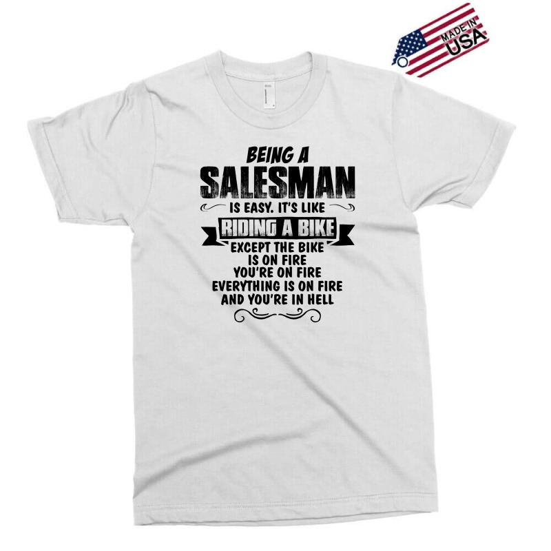 Being A Salesman Copy Exclusive T-shirt | Artistshot