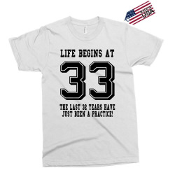 33rd birthday life begins at 33 Exclusive T-shirt | Artistshot