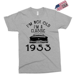 i'm not old i'm a classic 1953 Exclusive T-shirt | Artistshot