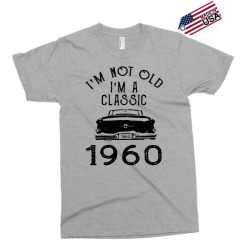 i'm not old i'm a classic 1960 Exclusive T-shirt | Artistshot