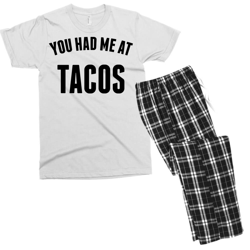 You Had Me At Tacos Men's T-shirt Pajama Set | Artistshot