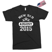 Dad To Be August 2016 Exclusive T-shirt | Artistshot