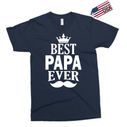 Best Papa Ever Exclusive T-shirt | Artistshot