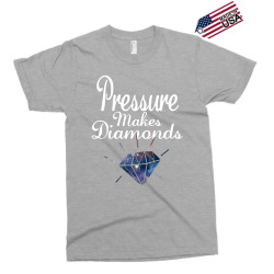 PRESSURE MAKES DIAMONDS Exclusive T-shirt | Artistshot