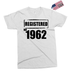 registered no 1962 Exclusive T-shirt | Artistshot