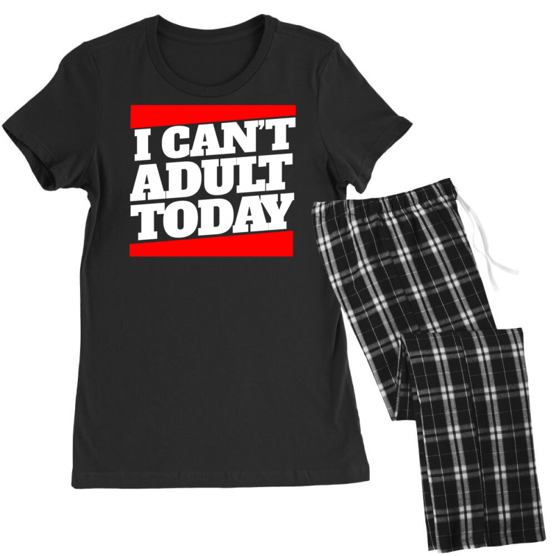 I Can't Adult Today Women's Pajamas Set | Artistshot