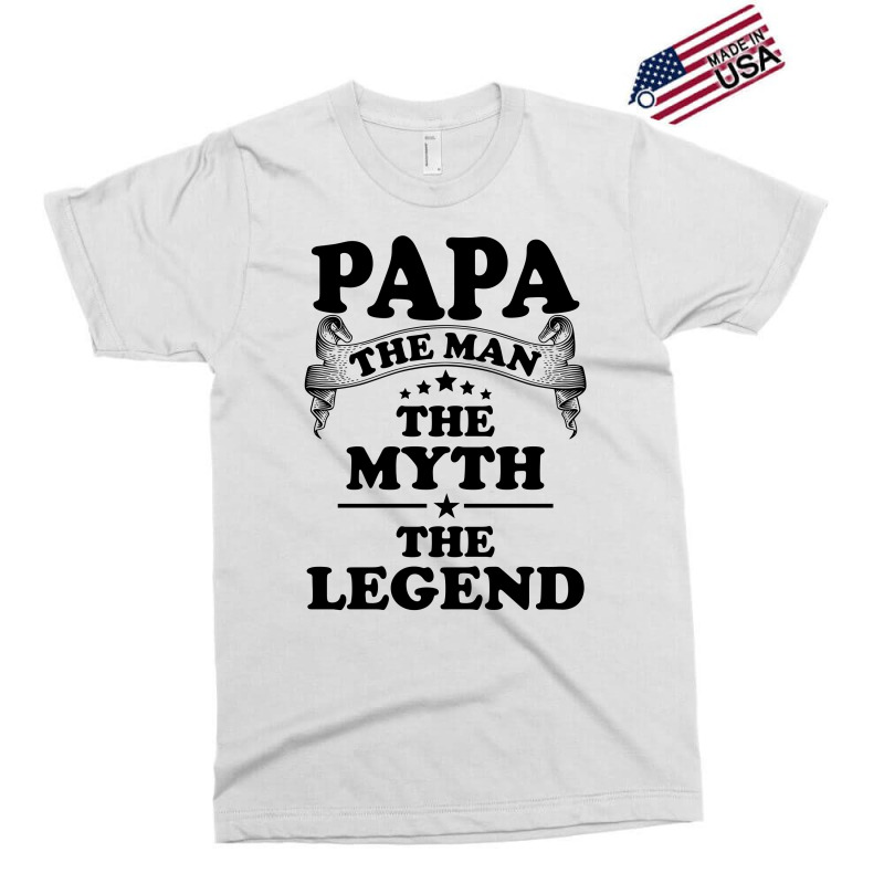 Papa The Man The Myth The Legend Exclusive T-shirt | Artistshot