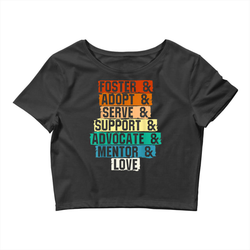 Foster Adopt Serve Support Advocate Mentor Love Adoption T Shirt Crop Top | Artistshot
