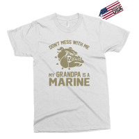 Don't Mess Wiht Me My Grandpa Is A Marine Exclusive T-shirt | Artistshot