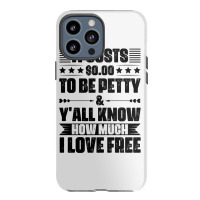 Funny Quotes Iphone 13 Pro Max Case | Artistshot