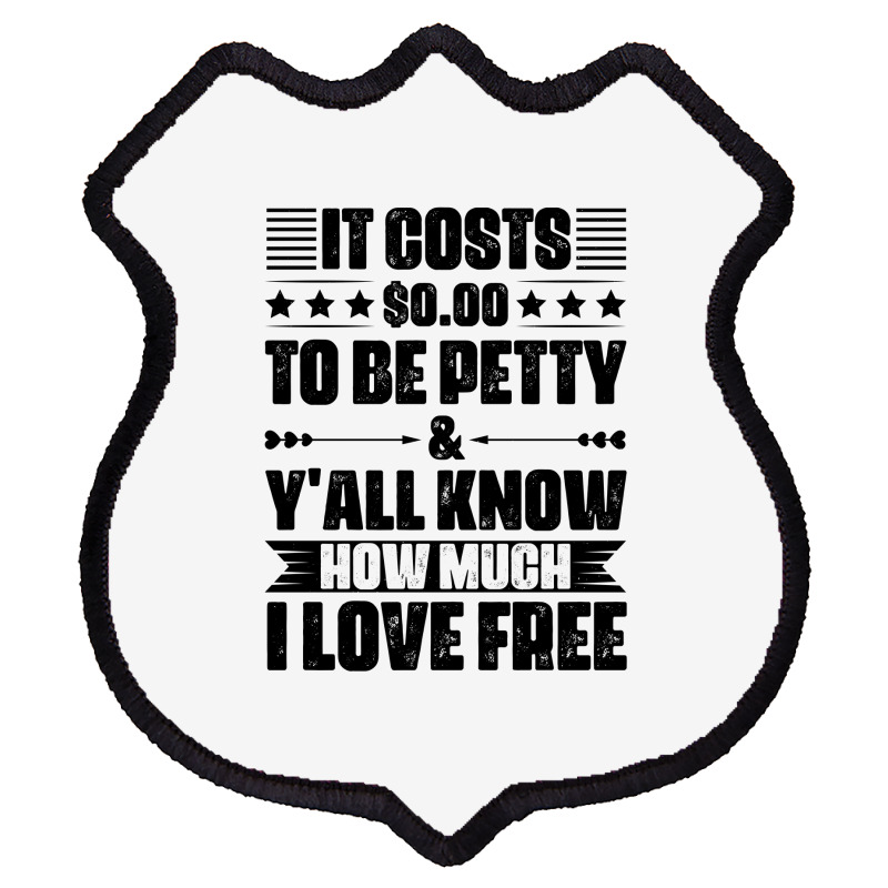 Funny Quotes Shield Patch | Artistshot