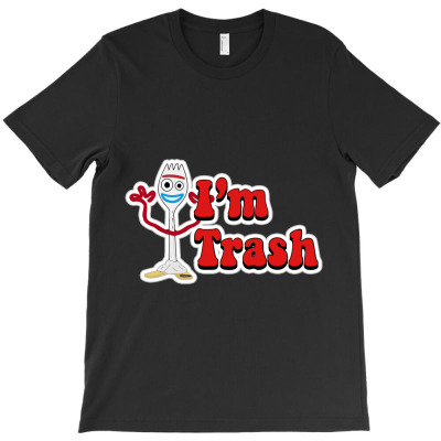 I'm Trash Forkie T-shirt Designed By Husni Thamrin