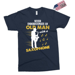 Never Underestimate An Old Man With A Saxophone Exclusive T-shirt | Artistshot