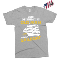 Never Underestimate An Old Man With A Sailboat Exclusive T-shirt | Artistshot