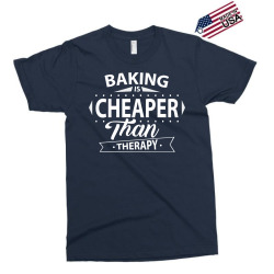 Baking Is Cheaper Than Therapy Exclusive T-shirt | Artistshot