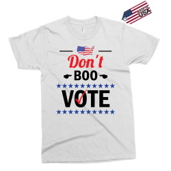 Dont Boo. Vote. Exclusive T-shirt | Artistshot