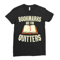 Funny Bookmarks Are For Quitters Reading Librarian Men Women T Shirt Ladies Fitted T-shirt | Artistshot