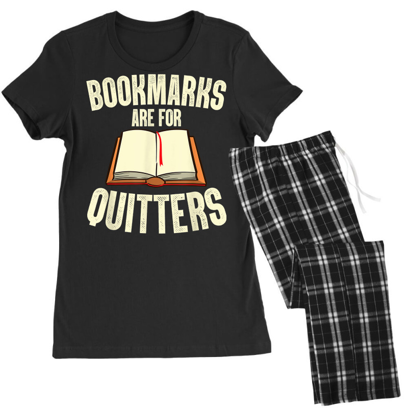 Funny Bookmarks Are For Quitters Reading Librarian Men Women T Shirt Women's Pajamas Set by erinlorrai | Artistshot