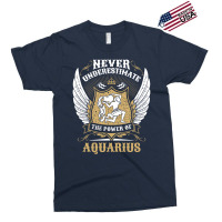 Never Underestimate The Power Of Aquarius Exclusive T-shirt | Artistshot