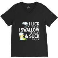 Cinco De Mayo I Lick Salt Swallow Tequila Suck Lime Fiesta T Shirt V-neck Tee | Artistshot