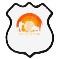 Wild Hog Hunter Or Boar Hunter Lucky Charm Pig Hunting T Shirt Shield Patch | Artistshot