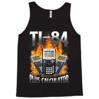 Ti 84 Plus Calculator Funny Math Teacher T Shirt Tank Top | Artistshot