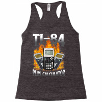 Ti 84 Plus Calculator Funny Math Teacher T Shirt Racerback Tank | Artistshot