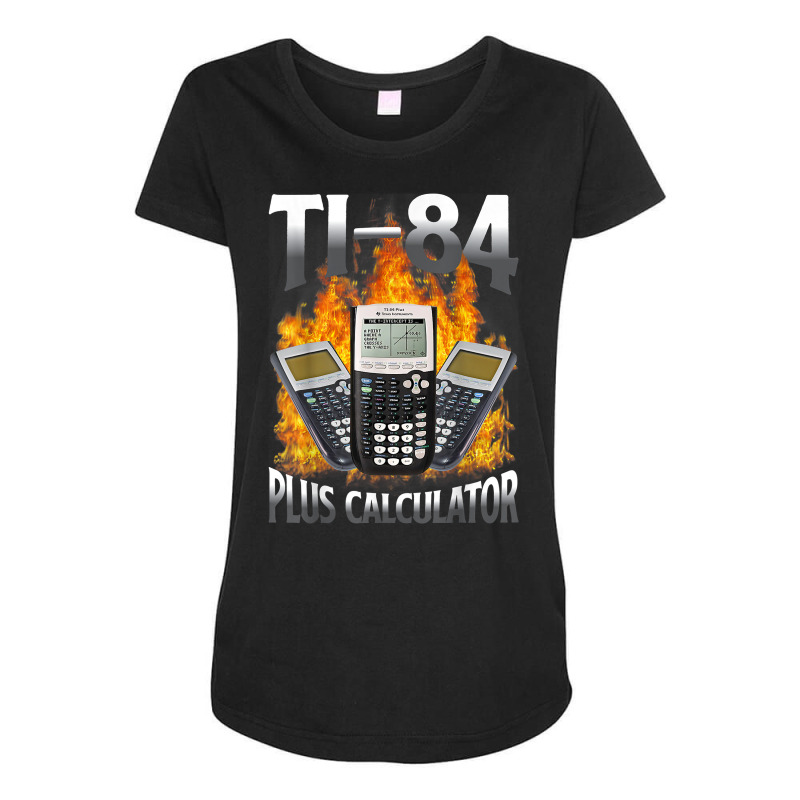 Ti 84 Plus Calculator Funny Math Teacher T Shirt Maternity Scoop Neck T-shirt by erinlorrai | Artistshot