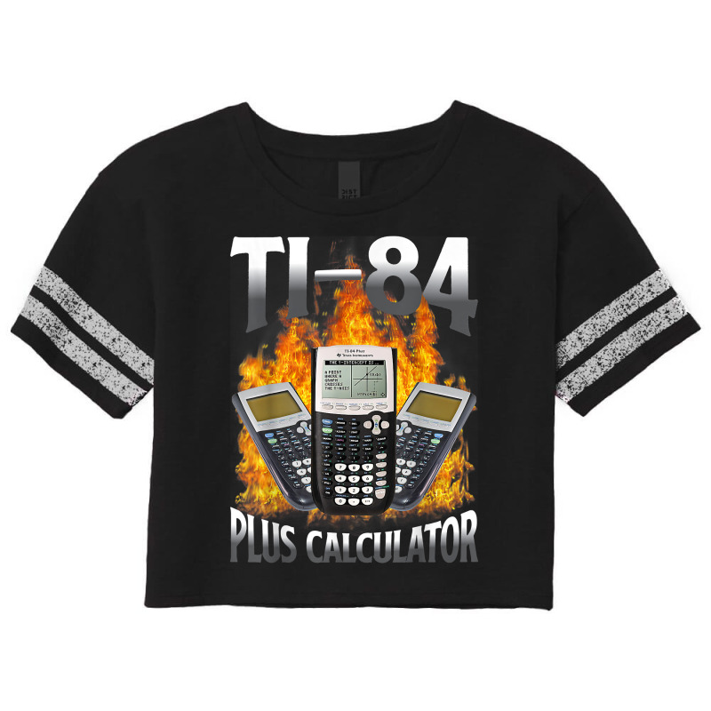 Ti 84 Plus Calculator Funny Math Teacher T Shirt Scorecard Crop Tee by erinlorrai | Artistshot