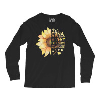 Nurse Nursery Crna Certified Registered Nurse Anesthetists Sunflower M Long Sleeve Shirts | Artistshot