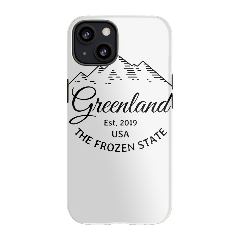 Greenland The Frozen State T Shirt Iphone 13 Case | Artistshot