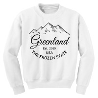 Greenland The Frozen State T Shirt Youth Sweatshirt | Artistshot