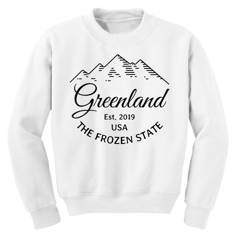 Greenland The Frozen State T Shirt Youth Sweatshirt | Artistshot