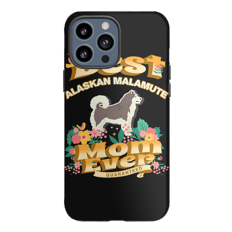 Dog Moms T  Shirt Best Alaskan Malamute Mom   Dog Mom, Dog Owner Gifts Iphone 13 Pro Max Case | Artistshot