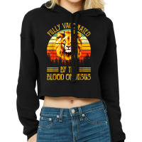 Jesus Christ Christian Jesus Fully Vaccinated By The Blood Of Jesus Li Cropped Hoodie | Artistshot