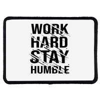 Work Hard Stay Humble Typography Rectangle Patch | Artistshot