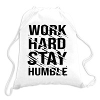 Work Hard Stay Humble Typography Drawstring Bags | Artistshot