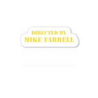 Directed By Mike Farrell Sticker | Artistshot