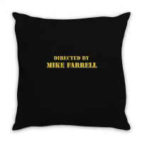 Directed By Mike Farrell Throw Pillow | Artistshot