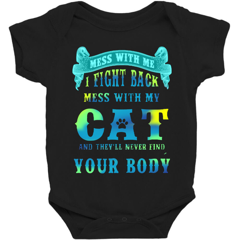 I Fight Back Mess With My Cat Baby Bodysuit by abshato | Artistshot