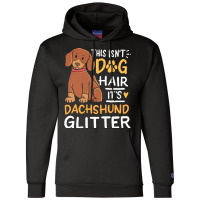 Dachshund T  Shirt Dachshund, Dog Hair T  Shirt Champion Hoodie | Artistshot