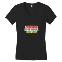 Don T Ignite The Fire Be The Fire 78850102 Women's V-neck T-shirt | Artistshot