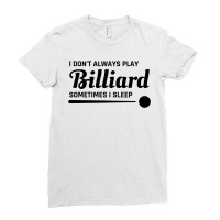 Billiards Snooker Pool Player Cue Sports Funny Ladies Fitted T-shirt | Artistshot